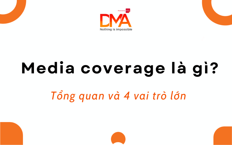 Media coverage la gi Tong quan va 4 vai tro lon