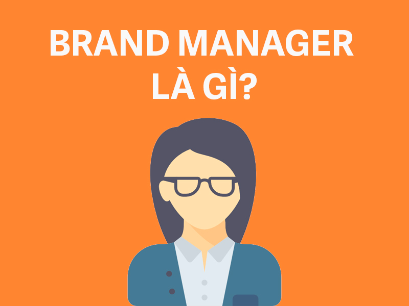 Brand Manager là gì?