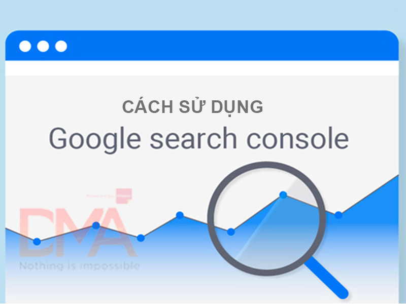 Cách sử dụng Google Search Console