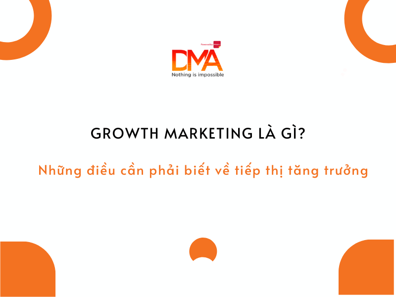 Growth Marketing là gì?