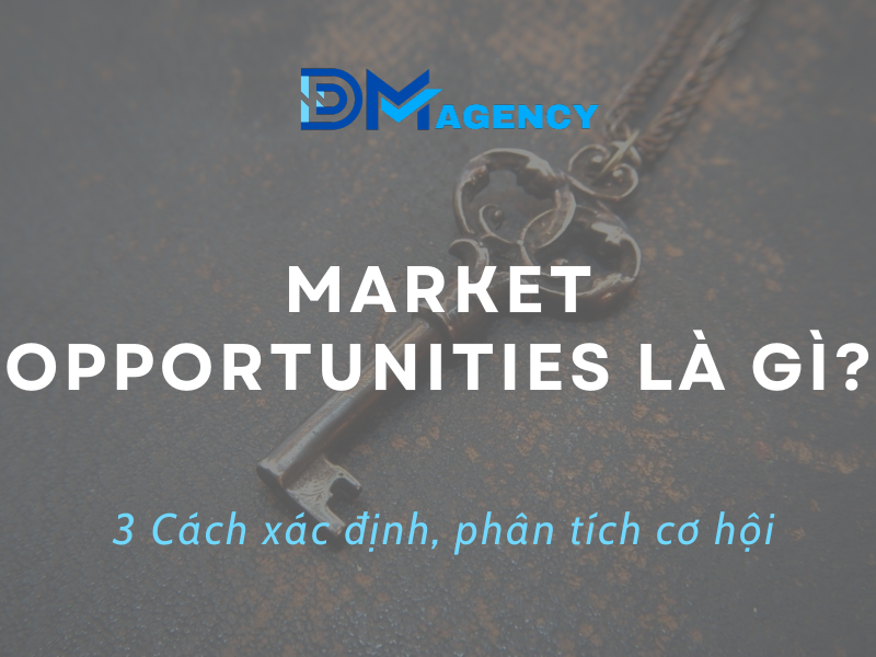 Market opportunities la gi 3 Cach xac dinh phan tich co hoi